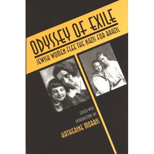 Odyssey of Exile: Jewish Women Flee the Nazis for Brazil