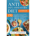 Anti-Inflammatory Diet Cookbook for Beginners: 170 Secret Simple Recipes to Boost Your Immune System and Drastically Reduce Inflammation!