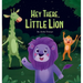 Hey There, Little Lion