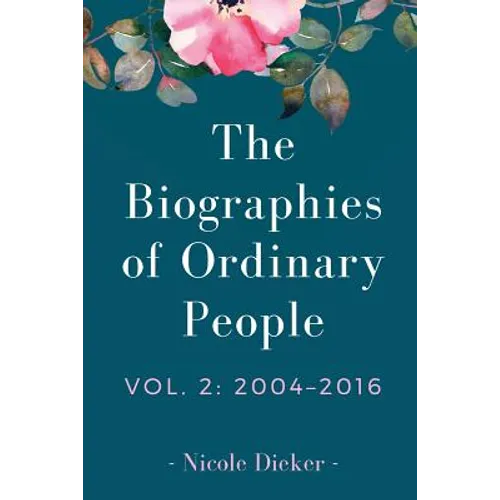 The Biographies of Ordinary People: Volume 2: 2004-2016
