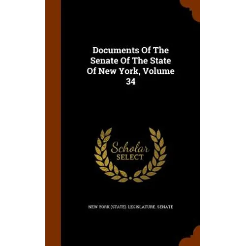 Documents Of The Senate Of The State Of New York, Volume 34