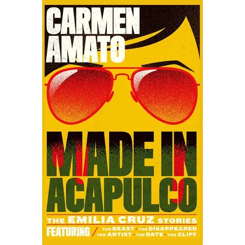 Made in Acapulco: 5 Detective Emilia Cruz Stories