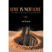 Love is Not Love: Contending for a Pure Gospel in a Compromised Church