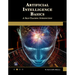 Artificial Intelligence Basics: A Self-Teaching Introduction