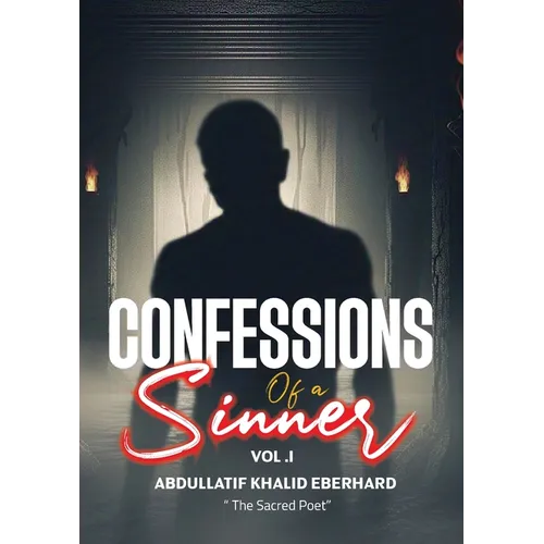 Confessions of a sinner: Volume 1