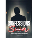 Confessions of a sinner: Volume 1