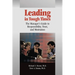 Leading in Tough Times: The Manager's Guide to Responsibility, Trust, and Motivation