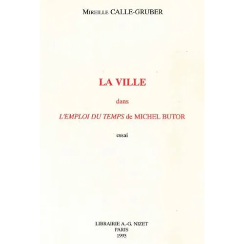 La Ville Dans l'Emploi Du Temps de Michel Butor