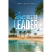 The Well-Rested Leader: The Journey from Selfish Ambition to Faith, Fulfillment and Freedom