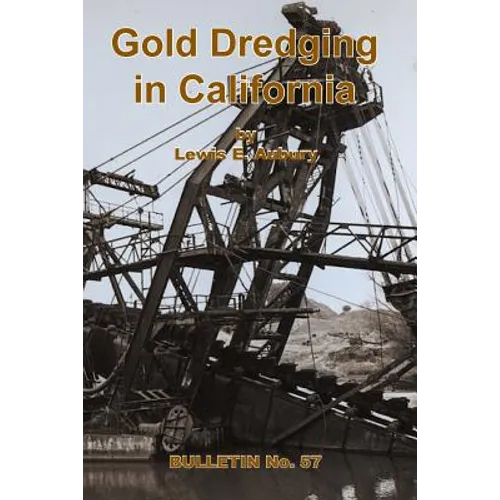 Gold Dredging in California - Paperback