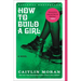 How to Build a Girl
