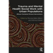Trauma and Mental Health Social Work with Urban Populations: African-Centered Clinical Interventions