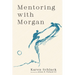 Mentoring with Morgan