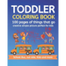 Toddler Coloring Book 100 pages of things that go Creative simple picture perfect for kids School Bus, Out side, kids and more: 100+ pages 50 Unique p
