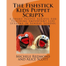 The Fishstick Kids Puppet Scripts: 4 Short Puppet Scripts for Teaching Important Life Lessons in Sunday School