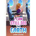 I Can Still See the Earth