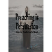 Preaching is Persuasion: How to Teach God's Word