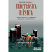Electrónica Básica: Teoría, práctica y ejercicios resueltos y propuestos