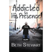 Addicted to His Presence