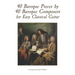 40 Baroque Pieces by 40 Baroque Composers for Easy Classical Guitar