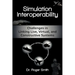 Simulation Interoperability: Challenges in Linking Live, Virtual, and Constructive Systems