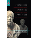Postmodern Spiritual Practices: The Construction of the Subject and the Reception of Plato in Lacan, Derrida, and Foucault