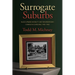 Surrogate Suburbs: Black Upward Mobility and Neighborhood Change in Cleveland, 1900-1980
