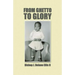 From Ghetto to Glory