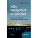 Selbstmanagement Im Ruhestand: Coachingmodelle Für Mehr Resilienz Und Gelassenheit Im Alter
