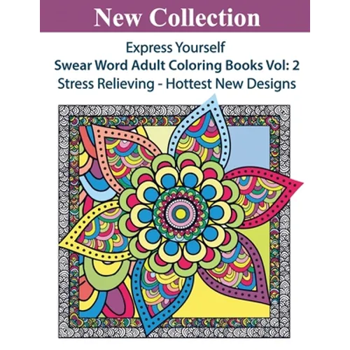 Express Yourself: Swear Word Adult Coloring Books Vol:2