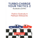 Turbo-Charge Your Tactics 2: Accelerate and Win