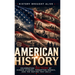 American History: Celebrating 250 Years of Hidden Stories, Forgotten Heroes, and the Nation They Built