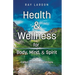 Health & Wellness for Body, Mind, & Spirit: Called to Comfort and Care