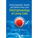 Electromagnetism, Quanta, and Electron Flow in the Electrophysiology of Living Cells