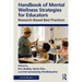 Handbook of Mental Wellness Strategies for Educators: Research-Based Best Practices