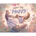 Here I'm Happy: A Book for Bereavement