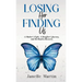 Losing Her, Finding Us: A Mother's Fight, A Daughter's Journey, and the Road to Recovery