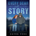 Every Scar Tells a Story
