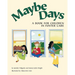Maybe Days: A Book for Children in Foster Care