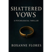 Shattered Vows: A Psychological Thriller
