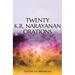 Twenty K.R. Narayanan Orations: Essays by Eminent Persons on the Rapidly Transforming Indian Economy