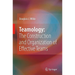 Teamology: The Construction and Organization of Effective Teams