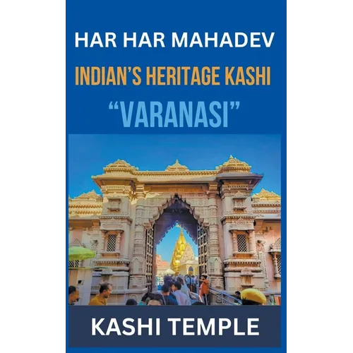 Indian's Heritage of Kashi "Varanasi"
