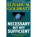Necessary But Not Sufficient: A Theory of Constraints Business Novel