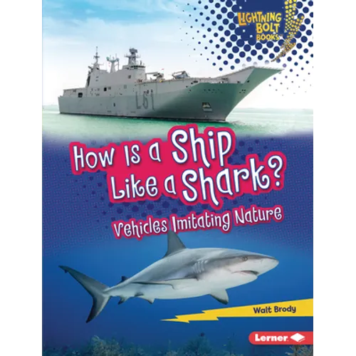 How Is a Ship Like a Shark?: Vehicles Imitating Nature