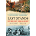Last Stands: Why Men Fight When All Is Lost
