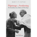 Pilgrimage of Awakening: The Extraordinary Lives of Murray and Mary Rogers