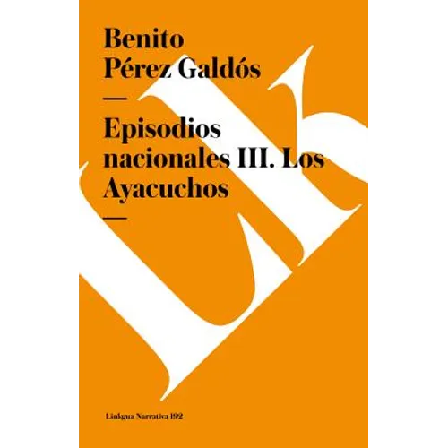 Episodios nacionales III: Los Ayacuchos