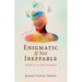 Enigmatic If Not Ineffable: Studies in Philosophy