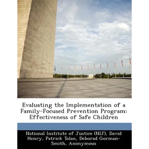 Evaluating the Implementation of a Family-Focused Prevention Program: Effectiveness of Safe Children